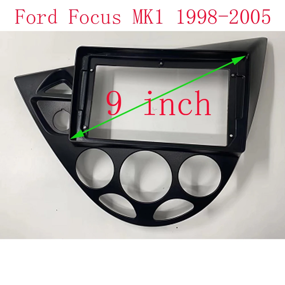 

Новинка, 9-дюймовая Автомобильная рамка, адаптер для Android, стандартная панель, комплект для Ford Focus MK1 1998-2005