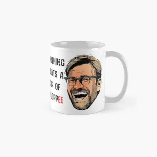 

Nothing Beats A Cup Of Kloppee Classic Mug Cup Handle Round Drinkware Picture Photo Printed Gifts Simple Image Design Coffee