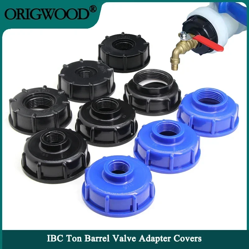 IBC Ton Barrel Valve Adapter Cover S60 Thread Cap 1/2 3/4 1 Garden Irrigation Valve Fitting Connector Food Grade