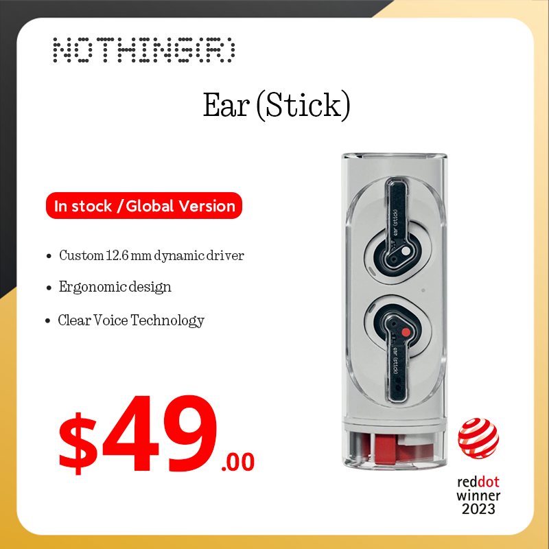In stock Global Version Nothing Ear (stick) Ergonomic design Custom 12.6 mm dynamic driver Clear Voice Technology