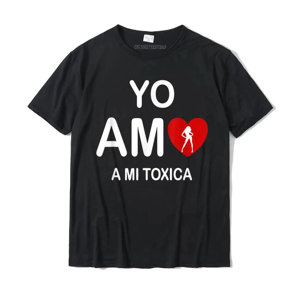 

Yo Amo a mi Toxica San Valentin T-Shirt Tees High Quality Party Cotton Men's T Shirt Party Christmas Day Tops & Tees