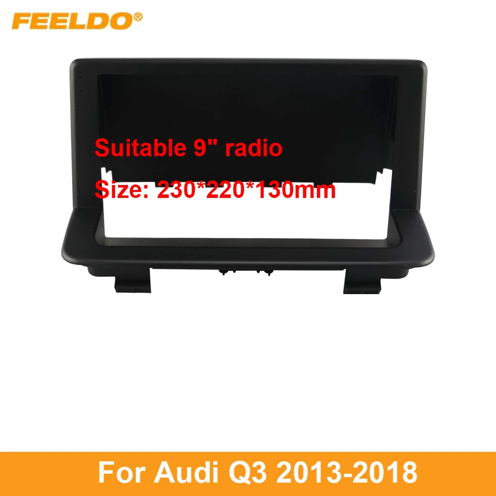 

Автомагнитола FEELDO, стерео, 2DIN, рамка Fascia Для Audi Q3 (2013-2018), 9 дюймов, большой экран, DVD, панель приборной панели, монтажный комплект
