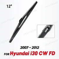 Wiper 12" Rear Wiper Blade For Hyundai i30 I30CW CW FD 2007 - 2012 Windshield Windscreen Rear Window 1