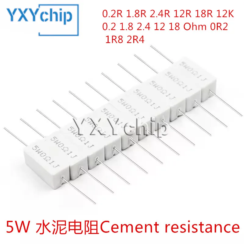 5W 5% Cement Resistor Power Resistance 0.2R 1.8R 2.4R 12R 18R 12K 0.2 1.8 2.4 12 18 Ohm 0R2 1R8 2R4 10pcs