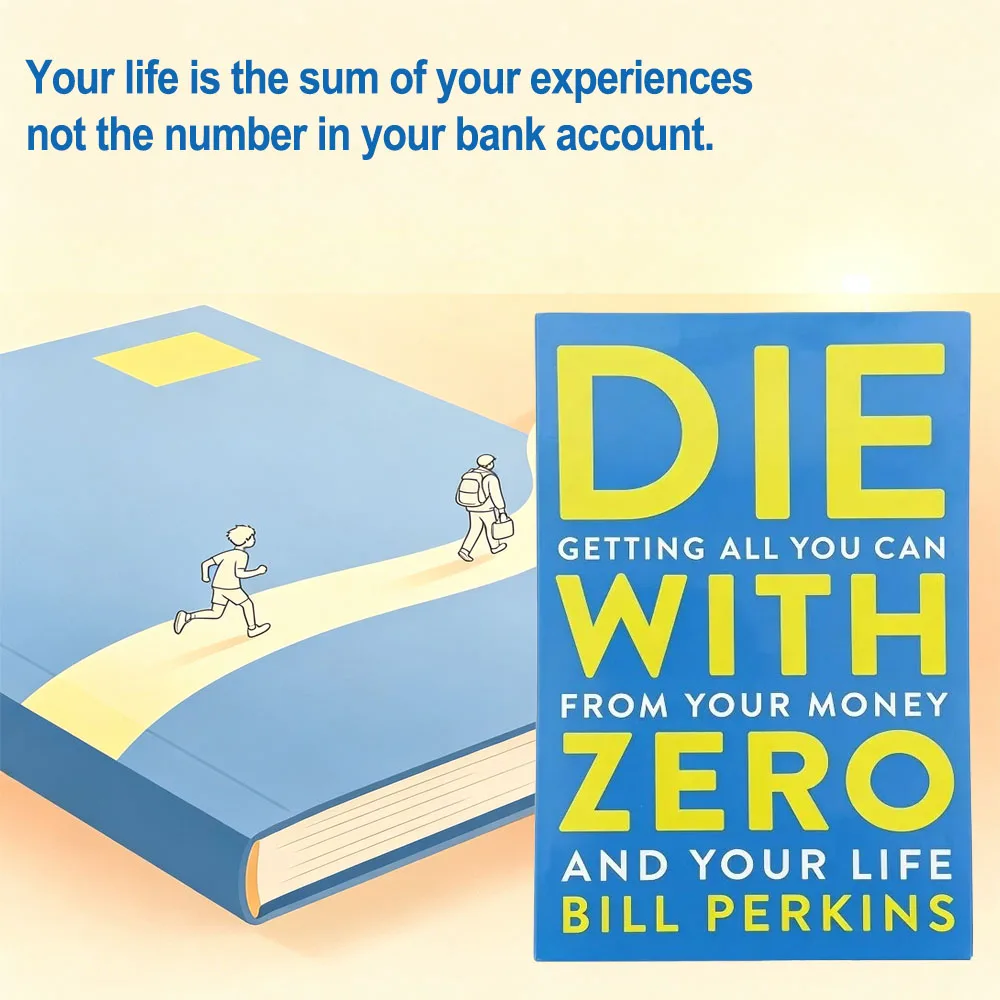 Die with Zero: Maximizing Life and Wealth