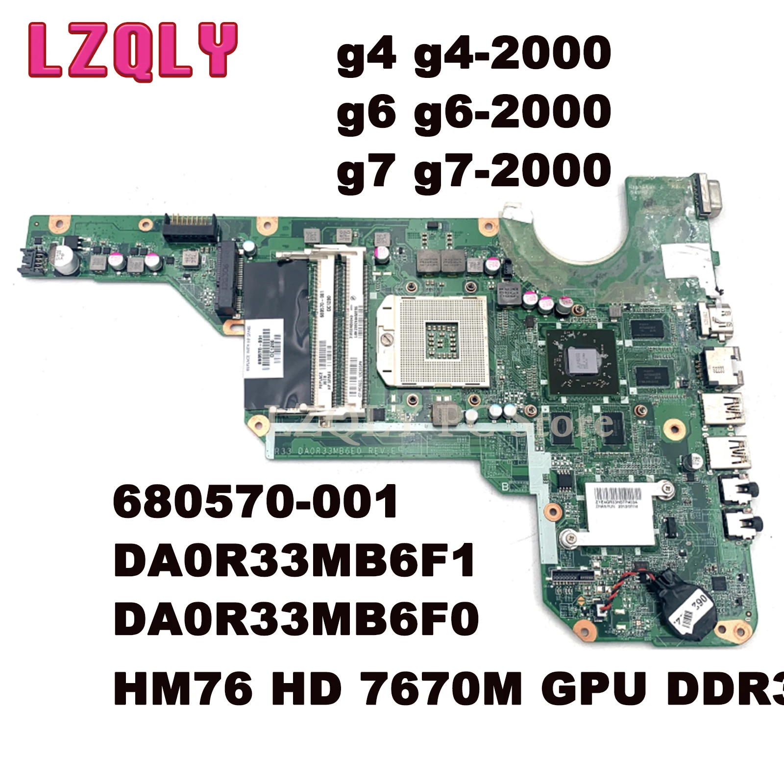 

LZQLY для HP G4 G4-2000 G6 G6-2000 G7 G7-2000 680570-001 материнская плата для ноутбука DA0R33MB6F1 DA0R33MB6F0 HM76 HD 7670M GPU DDR3