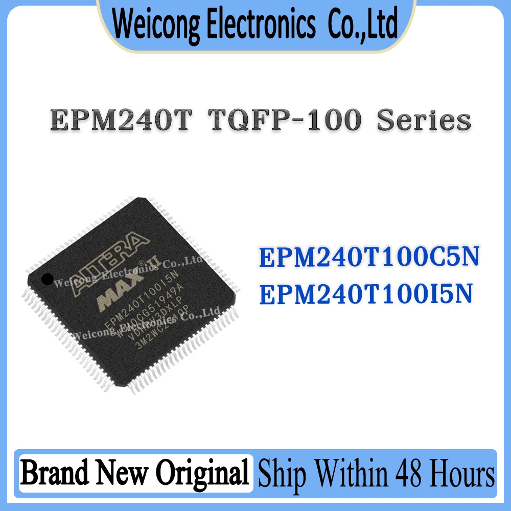 

New EPM240T100 EPM240T EPM240 EPM240T100C5N EPM240T100I5N EPM240T100C5 EPM240T100I5 EPM IC MCU Chip TQFP-100