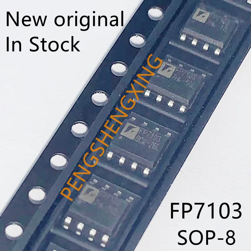 

10 шт./лот FP7103 FP7103XR-LF SOP-8, новинка, оригинальная точечная распродажа