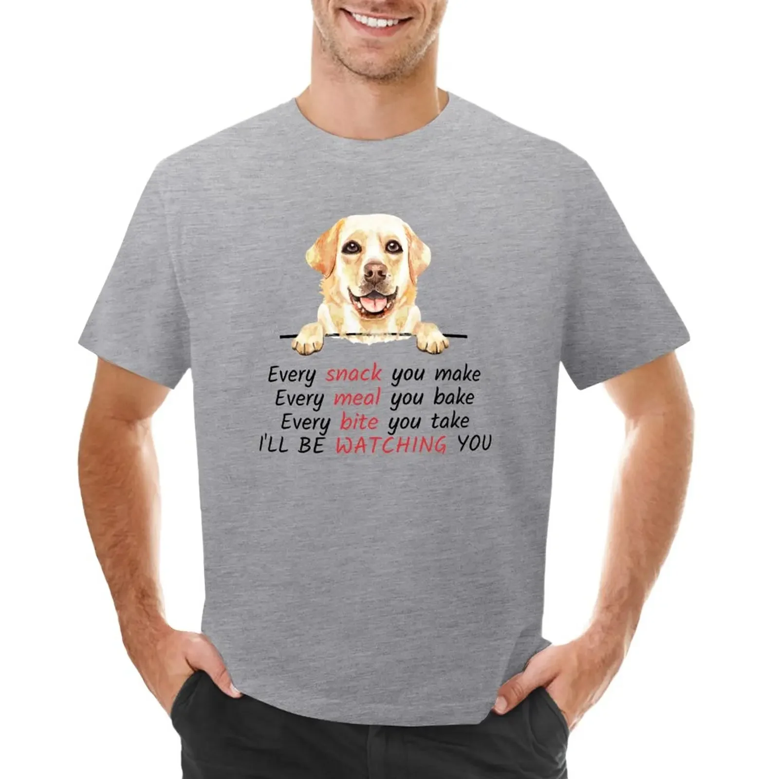 

Every Snack You Make I'll Be Watching You ~ Labrador Retriever Dog Owner T-Shirt Blouse blacks cute tops sweat shirts, men