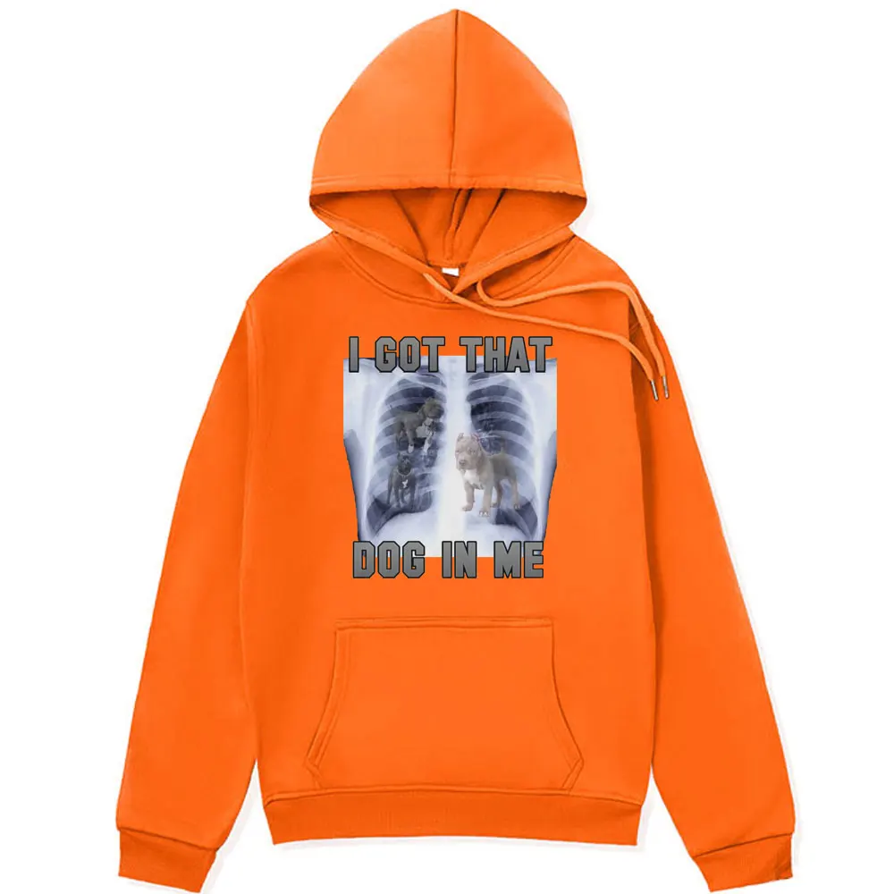I Got That Dog in Me Funny Graphic Hoodie Men Cartoon Manga Harajuku Sweatshirts Oversized Streetwear Hoodies Pullovers Unisex
