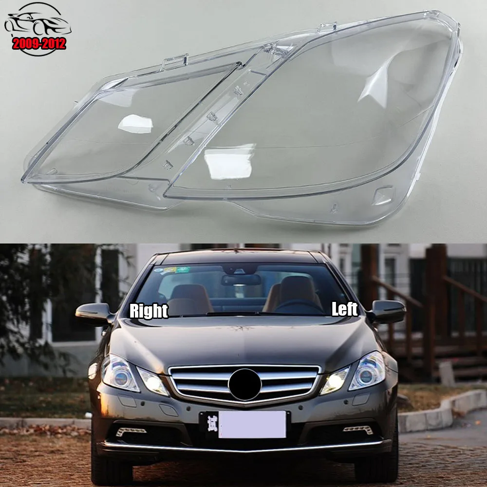 

For Mercedes-Benz E-Class Coupe W207 E200 E260 E300 E350 E500 2009-2012 Car Headlight Headlamp Clear Lens Auto Shell Cover