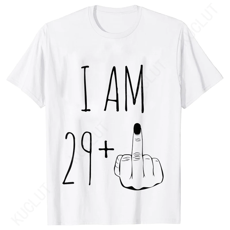 I Am 29+ Middle Finger Women T-shirt Ladies 30th Birthday Party Tees Aesthetic Streetwear Short Sleeve Tops Female Clothing 2
