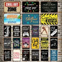 

Rust Metal Sign Tin Plate Chill Out Zone Poster Wall Decor For Bar Pub Cafe Man Cave Restaurant Hotel Room Home Decor Plaque