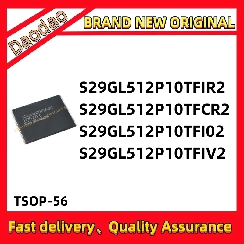 

Quality Brand New S29GL512P10TFIR2 S29GL512P10TFCR2 S29GL512P10TFI02 S29GL512P10TFIV2 S29GL512P10 S29GL512P IC Chip TSOP-56