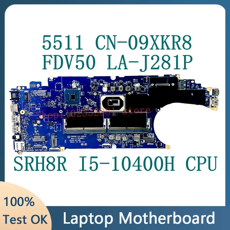 

CN-09XKR8 09XKR8 9XKR8 For Dell Latitude 5511 Laptop Motherboard FDV50 LA-J281P With SRH8R I5-10400H CPU DDR4 100%Full Tested OK