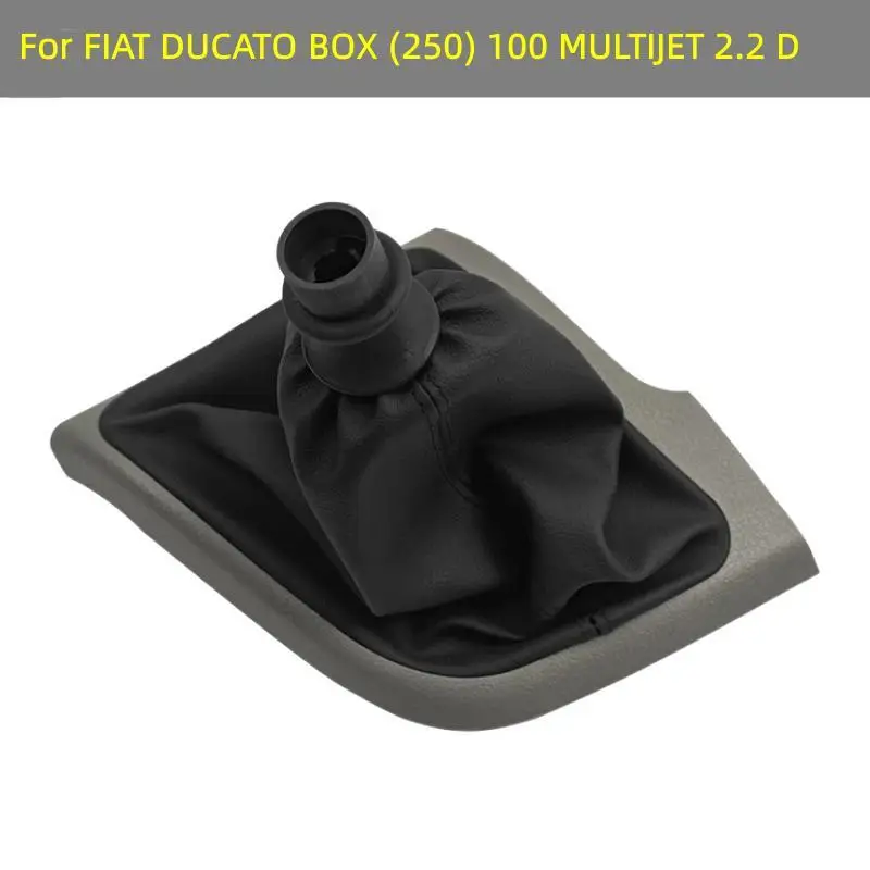 Car Hand Speed Ball Pomello Del Cambio Ghetta Collare Boot Parapolvere Per Fiat Ducato Box (250) 100 Multijet 2.2 D 6072500026