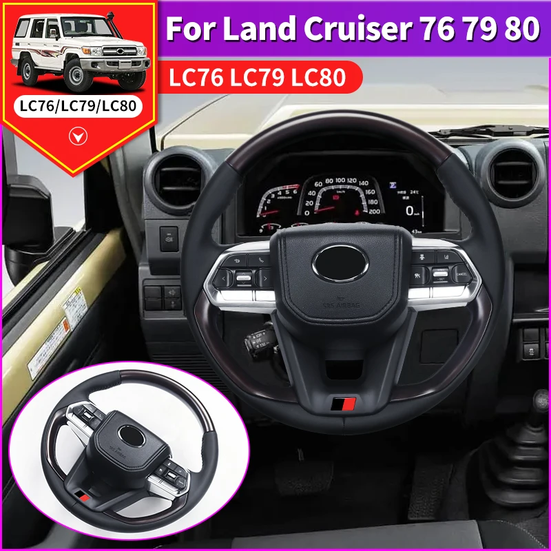 For Toyota Land Cruiser 76 79 80 Upgrade Steering Wheel Assembly LC76 LC79 LC80 Interior