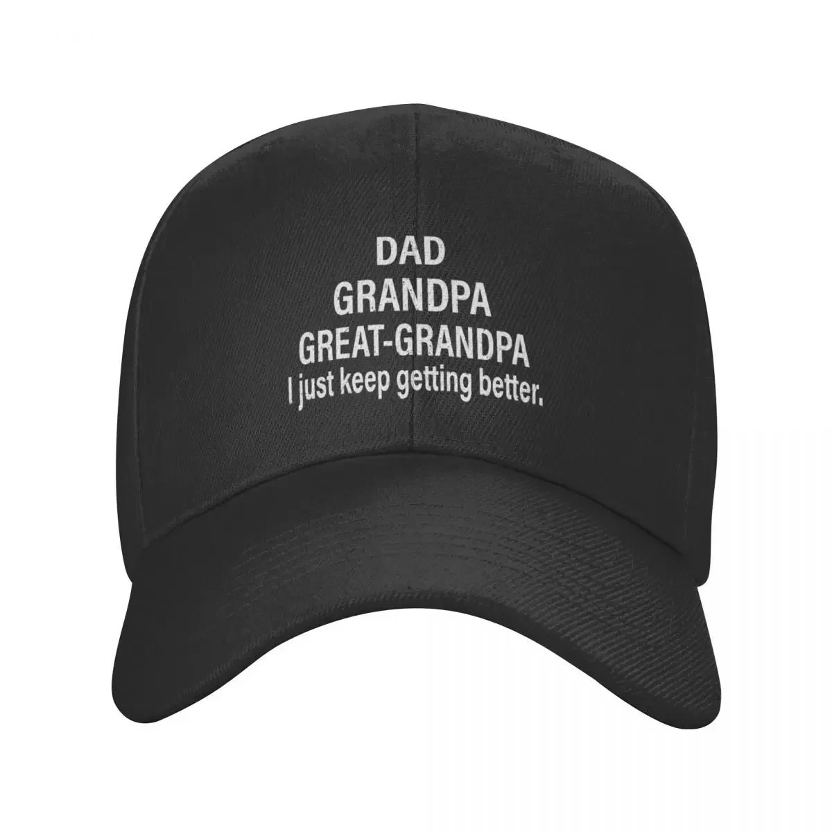 

Dad Grandpa Great Grandpa I Just Keep Getting Better Cap baseball cap Beach outing Luxury hat golf hat women winter Men's