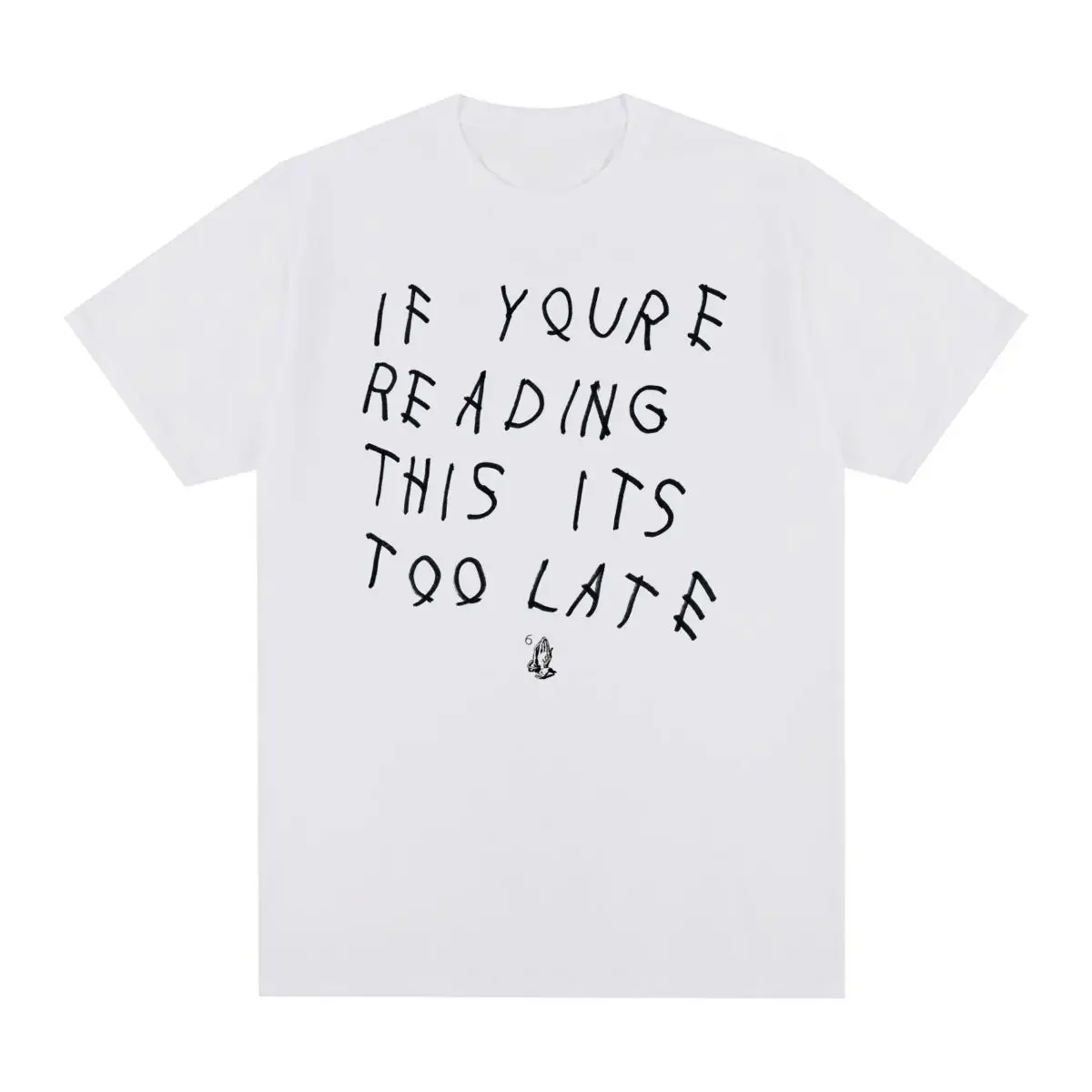 

[TEW] Drake If you're reading this, it's too late Men's Summer Hip Hop Cotton T-Shirt New Comfort Casual Women's Short Sleeve