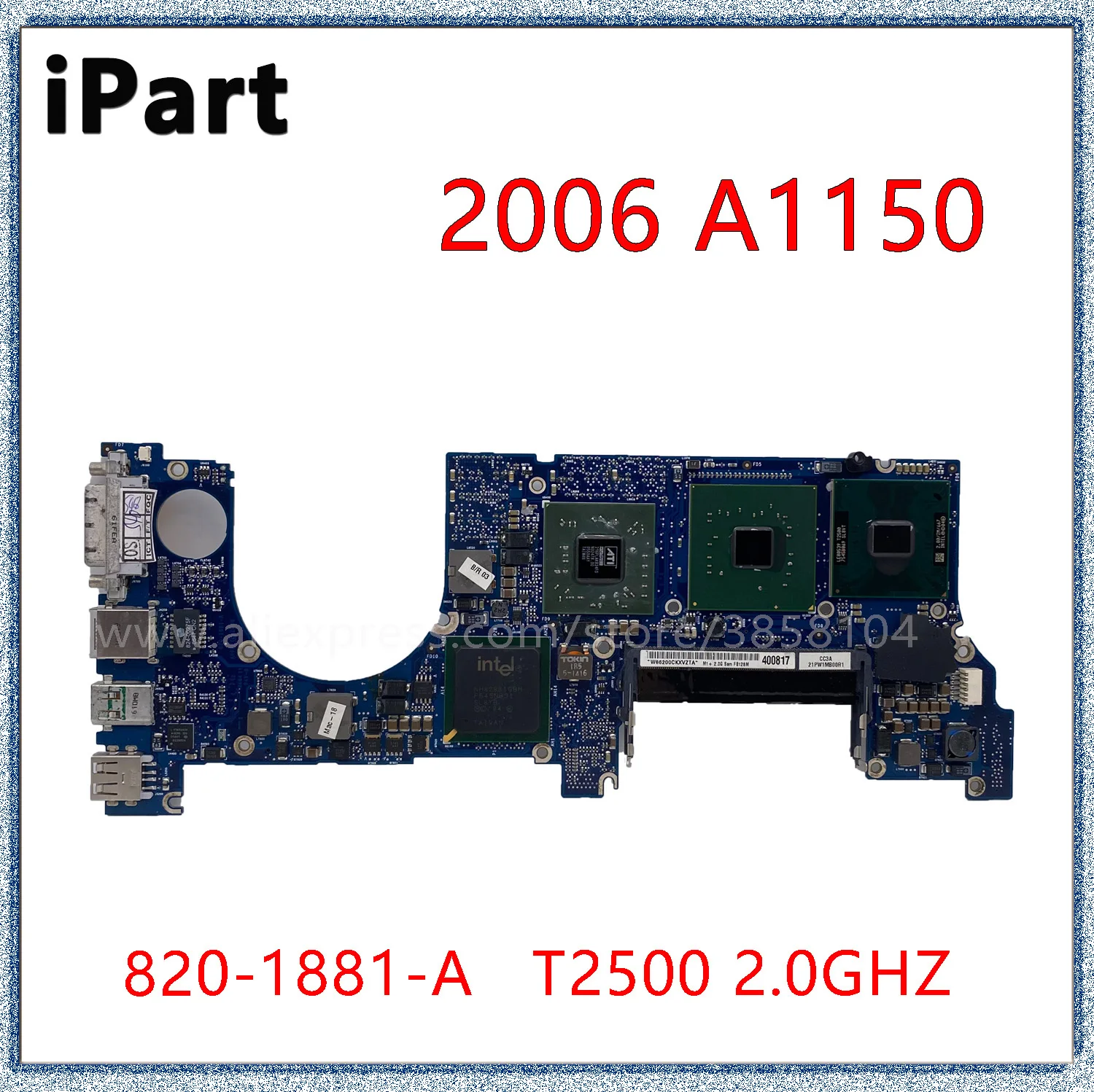 

Материнская плата для 2006 Macbook Pro A1150 2,0 ГГц T2500 820-1881-A 820-1881-B