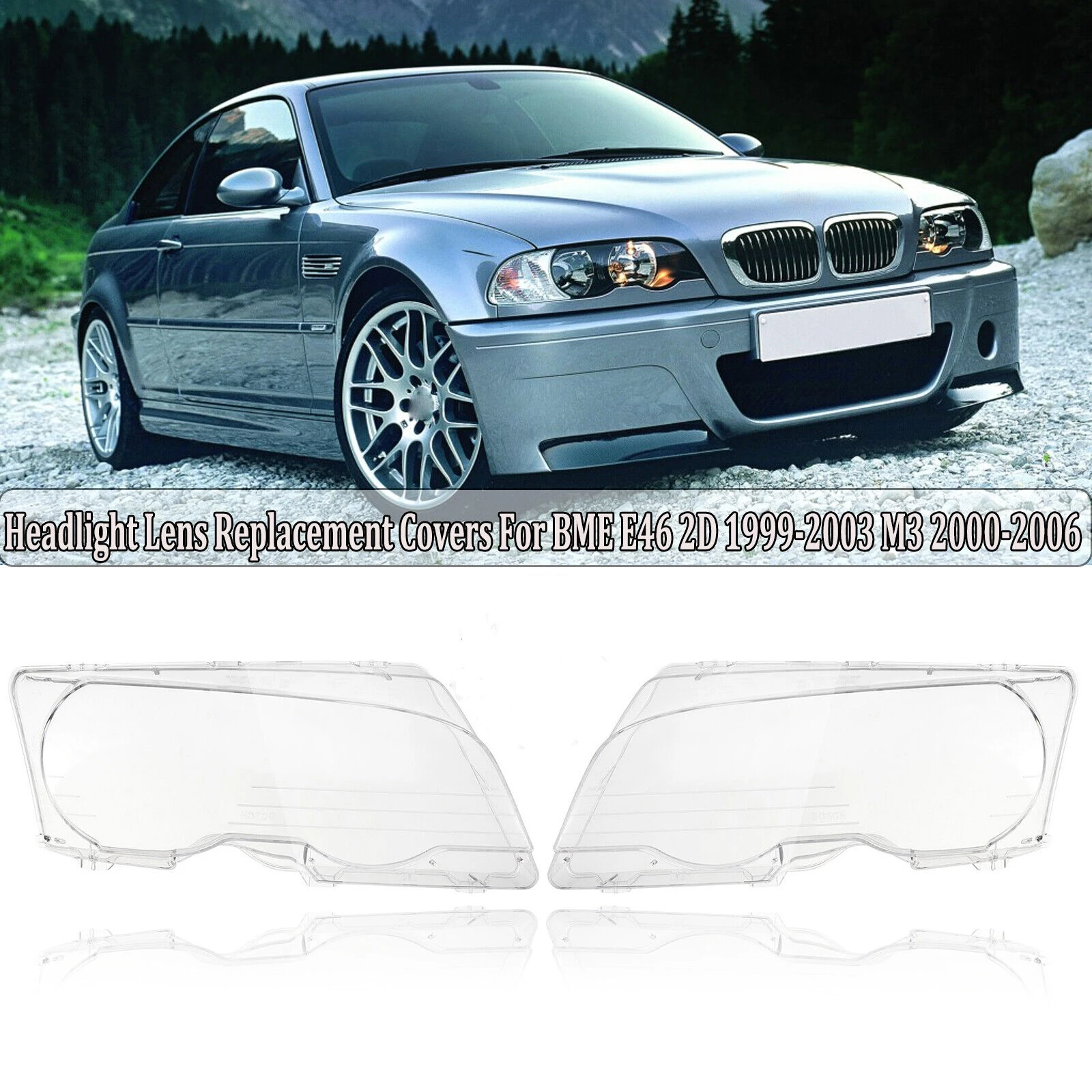 Left+Right Car Front Headlight Lens Cover For BMW E46 2 Door 1999-2003 M3 2 Door 2001-2006 Transparent Lampshade Headlamp Cover