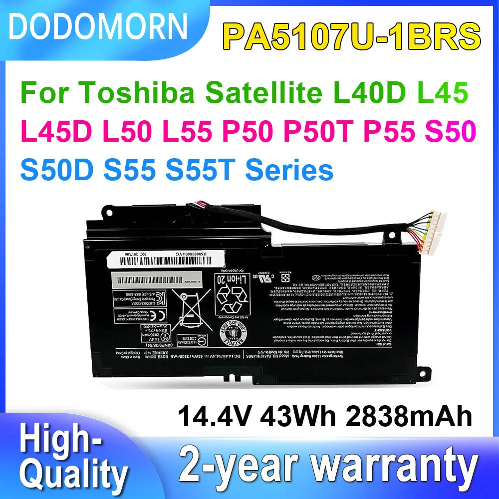 

DODOMORN PA5107U-1BRS For Toshiba Satellite L40D L45 L45D L50 P50 P50T L55 P55 P55T S50 S50D S55 S55T Laptop Battery 14.4V 43Wh