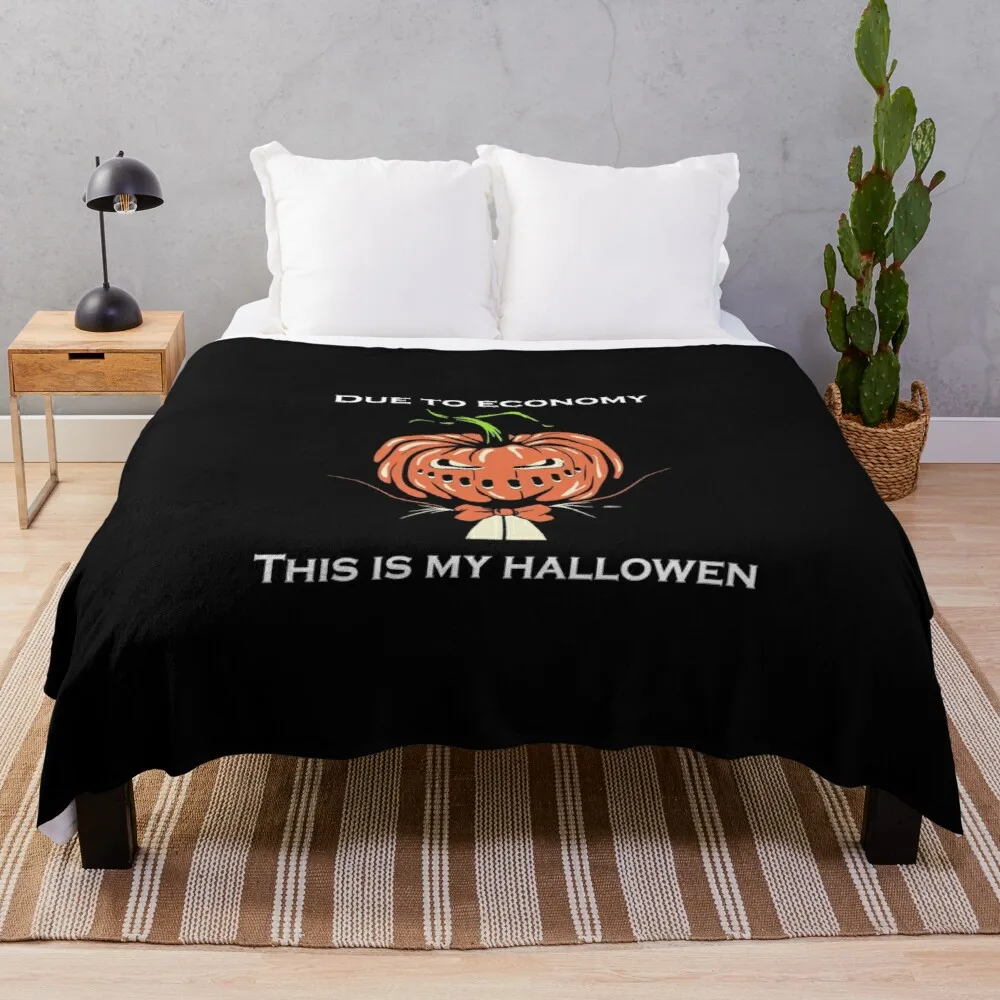 

Due To The Economy This Is My Halloween Throw Blanket Thin Blankets