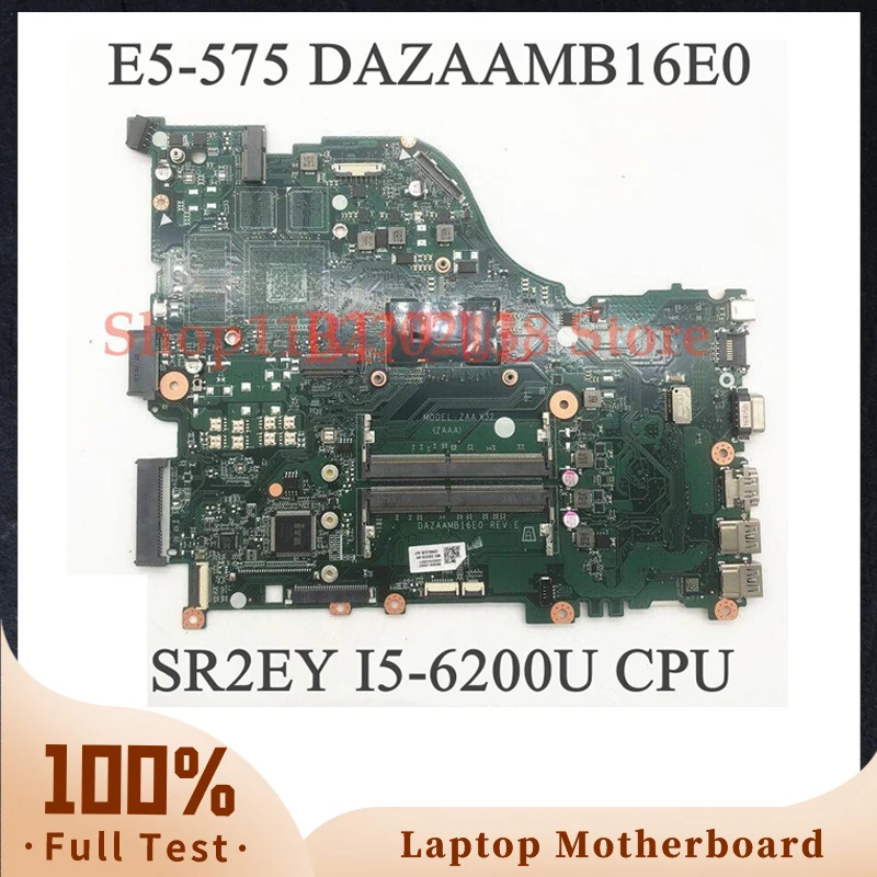 

Mainboard DAZAAMB16E0 With SR2EY I5-6200U CPU For Acer E5-575 E5-575G F5-573 F5-573G E5-774G Laptop Motherboard 100% Full Tested