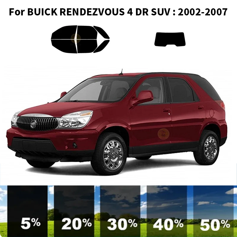 

Precut nanoceramics car UV Window Tint Kit Automotive Window Film For BUICK RENDEZVOUS 4 DR SUV 2002-2007