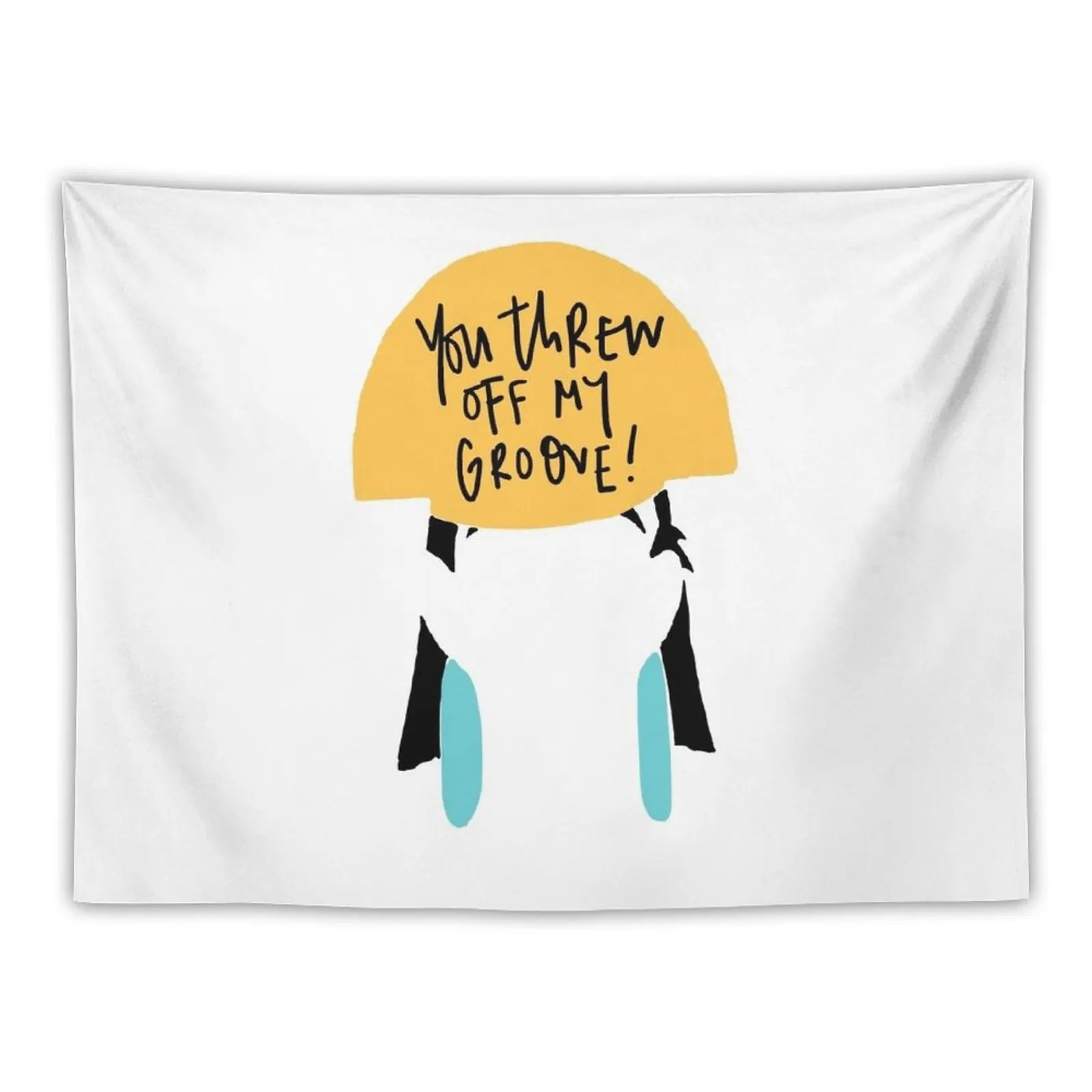 

New You Threw Off My Groove! Tapestry Wall Decor Bedrooms Decor Outdoor Decoration