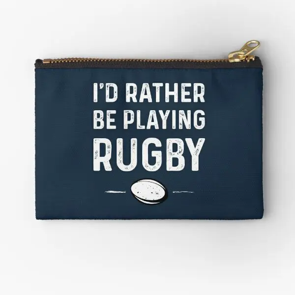 

Rather Be Playing Rugby Zipper Pouches Panties Packaging Women Wallet Bag Cosmetic Money Pure Underwear Coin Men Storage Key