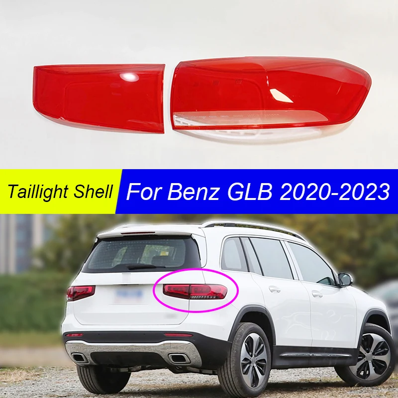 For Mercedes-Benz GLB 2020 2021 2022 2023 Rear Taillight Shell Brake Lights Shell Taillight Glass Replacement Rear Shell Cover