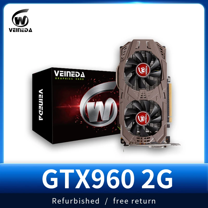 

VEINEDA Graphics Card GTX 960 2GB 128Bit GDDR5 Video Cards DP Cards For nVIDIA Geforce Game gtx 960 GTX 750 Ti 1050