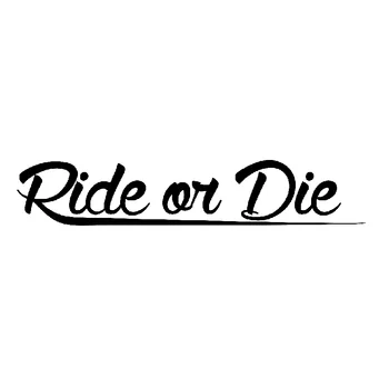 Z301 # Ride or Die 자동차 스타일 스티커 튜닝 레이싱 JDM 자동차 스티커 및 데칼, 재미있는 스티커