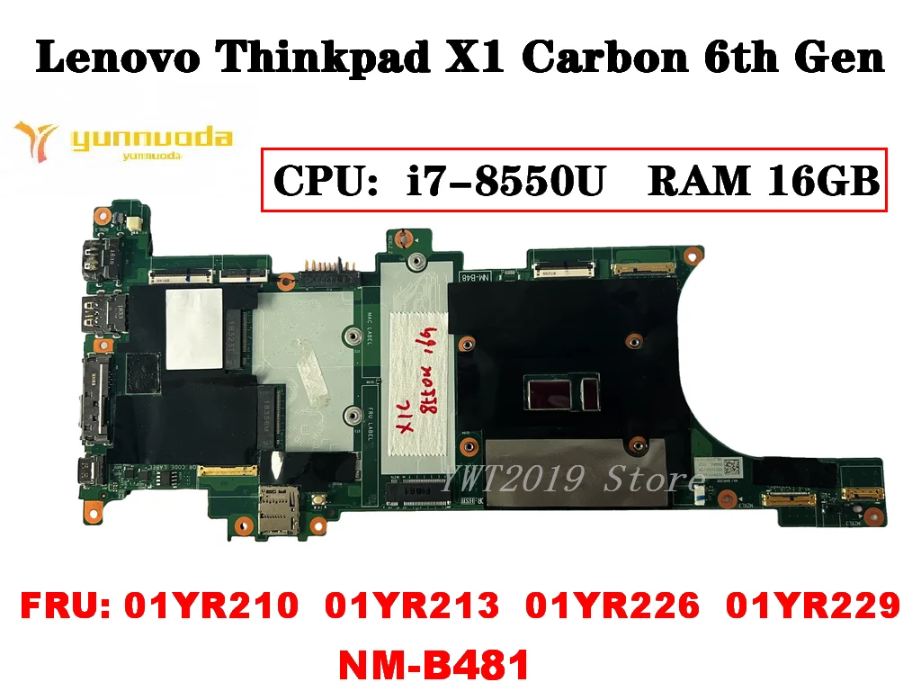 

Original For Lenovo Thinkpad X1 Carbon 6th Gen Laptop motherboard CPU i7-8550U RAM 16GB NM-B481 FRU 01YR210 01YR213 01YR226
