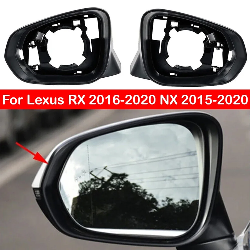 

For Lexus RX 2016 2017 2018 2019 2020 NX 2015-2020 Car Left Right Door Side Wing Rearview Mirror Housing Trim Frame Cover Cap