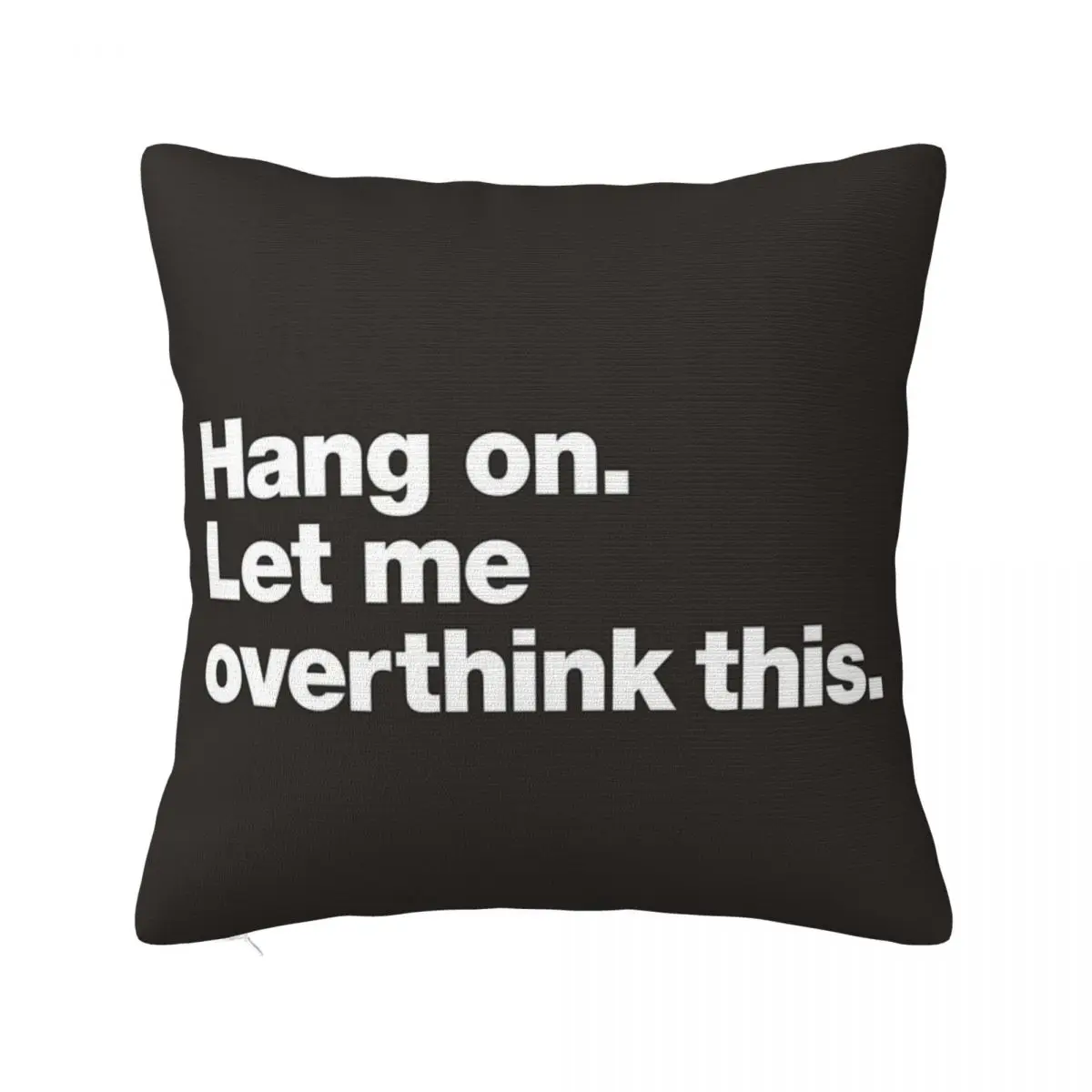 

Hang On Let Me Overthink This Home Decor Home Decor Items Throw Pillow Covers Pillow Case Pillow Cover