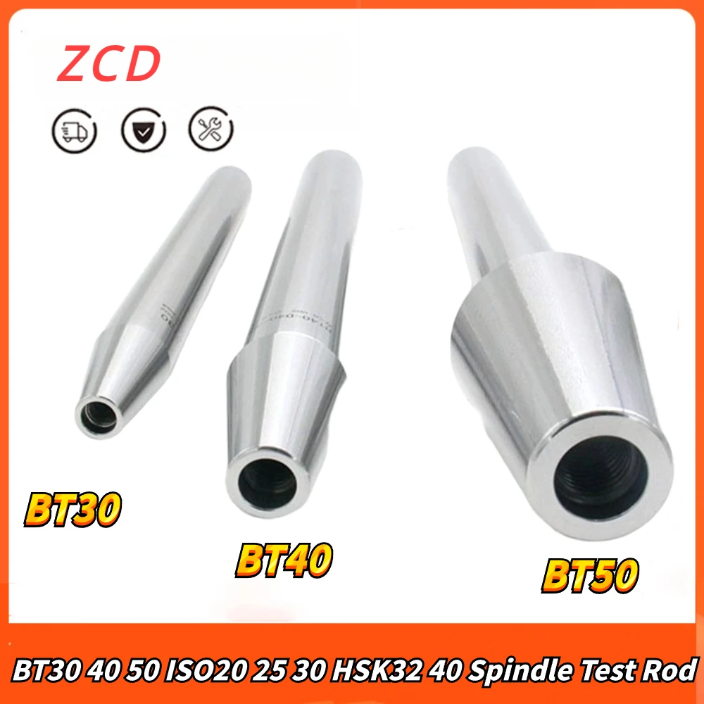 

ZCD BT30 BT40 BT50 ISO20 ISO25 ISO30 HSK32 HSK40 HSK63A/F HSK100A Spindle Test Rod 7:24 Taper Spindle Bt Iso Hsk Series Test Rod