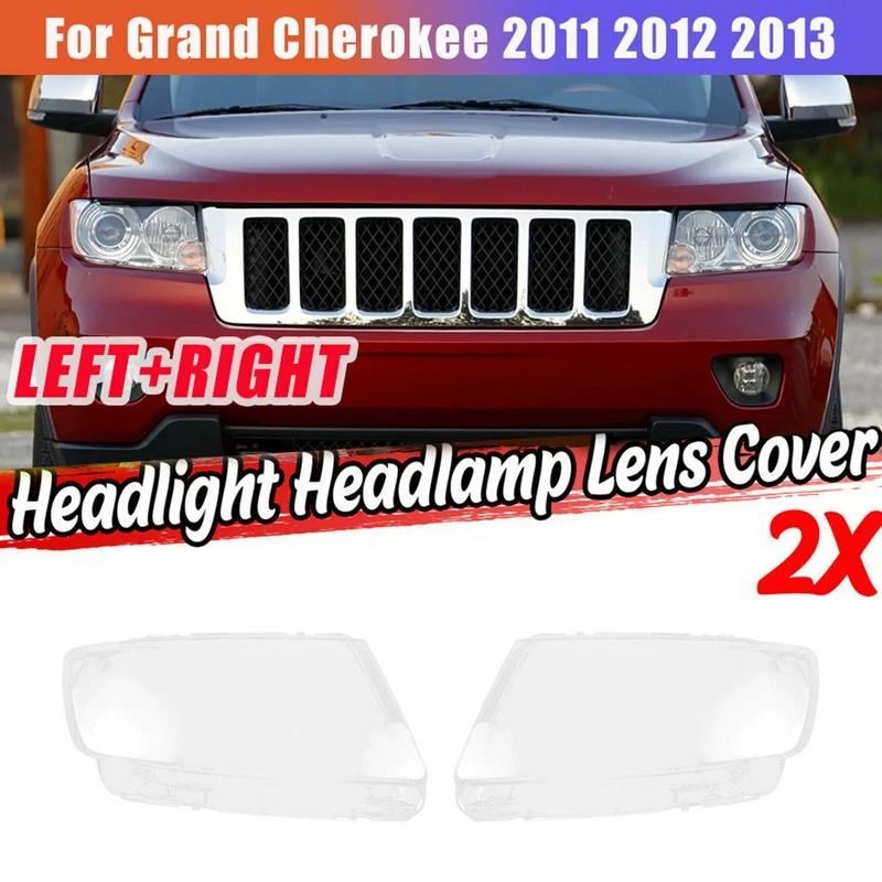 

1 Pair Left+Right For Jeep Grand Cherokee 2011-2013 Car Headlight Lens Cover Headlight Lampshade Front Light Shell Cover