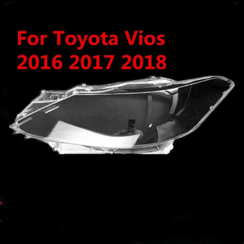 

Headlamp Shell Mask Headlights Cover Lampshade Transparent Head Lamp Shade Replace Original For Toyota Vios 2016 2017 2018