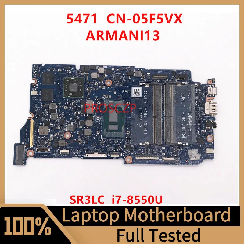 

Mainboard CN-05F5VX 05F5VX 5F5VX For DELL 5471 Laptop Motherboard ARMANI13 With SR3LC I7-8550U CPU 100% Full Tested Working Well