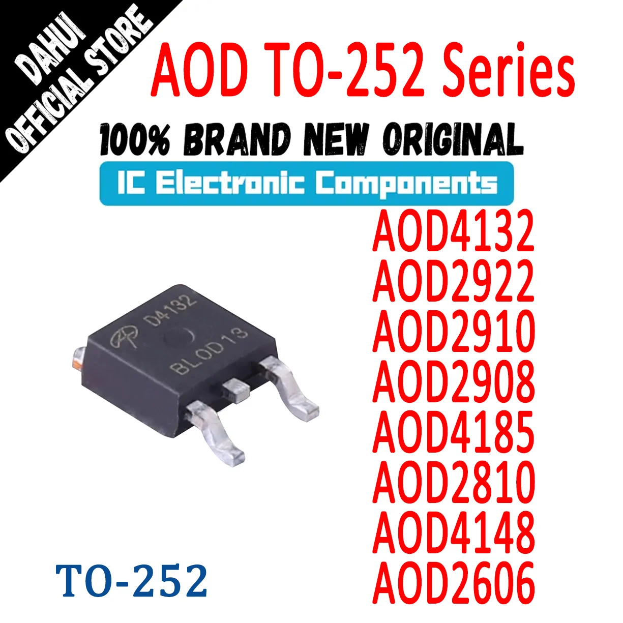 

50Pcs/Lot AOD2606 AOD2810 AOD2908 AOD2910 AOD2922 AOD4132 AOD4148 AOD4185 AOD TO252 In Stock 100% New Originl