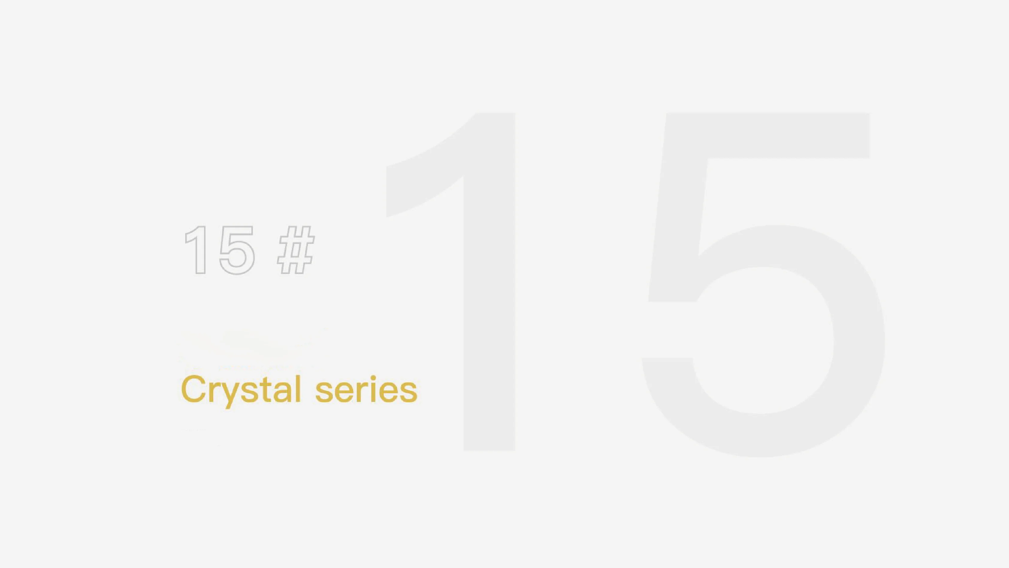 

15.Crystal Series & Please Note The Code When Purchasing