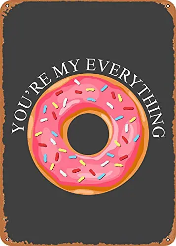 

You are My Everything Vintage Look Metal Sign Art Prints Retro Gift 8x12 Inch