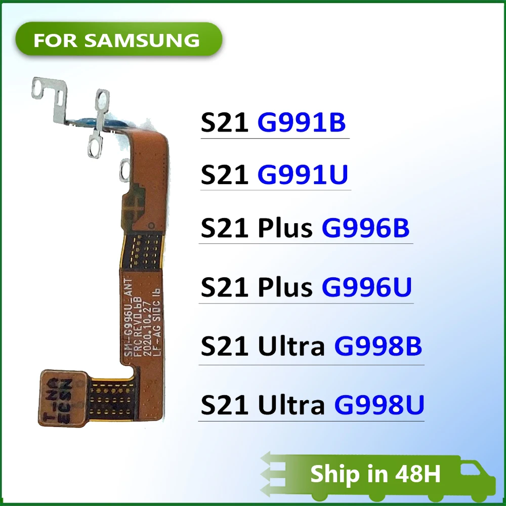 

Original For Samsung Galaxy S21 Plus Ultra 5G G991B G991U G996B G996U G998B G998U Signal Antenna Connection Flex Cable