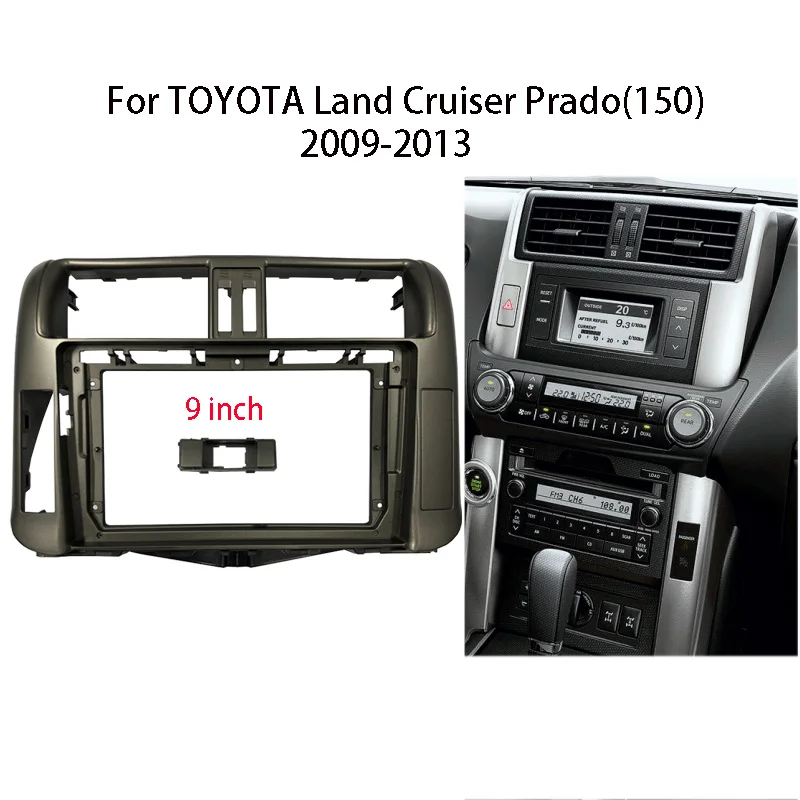 

9" 2din car Auto Radio Fascias For TOYOTA Land Cruiser Prado(150) 2009-2013 Android Big Screen Radio Audio Frames