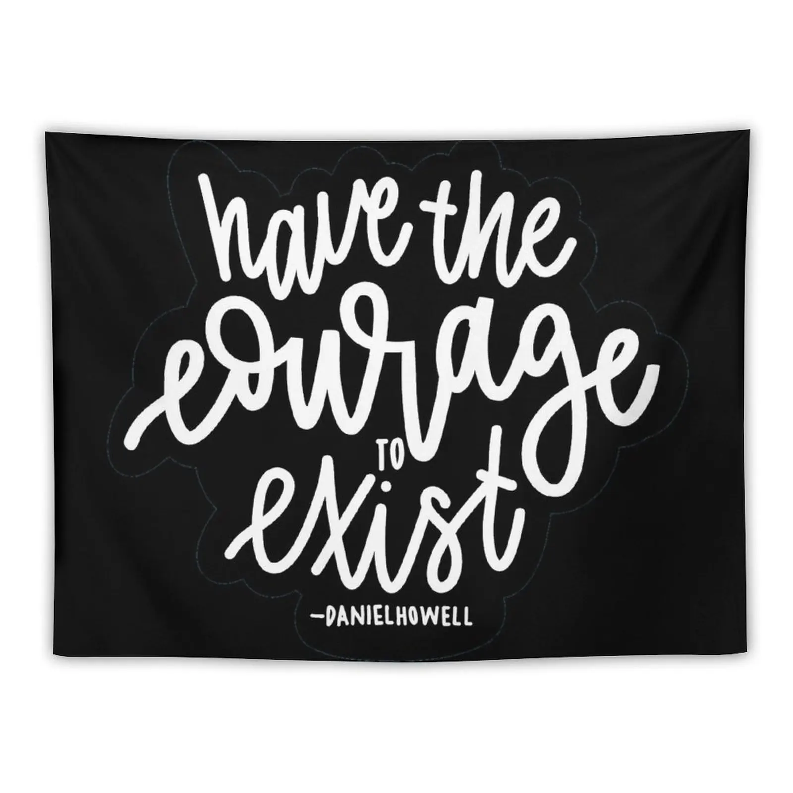 

have the courage to exist | black Tapestry Home Supplies Room Decorations