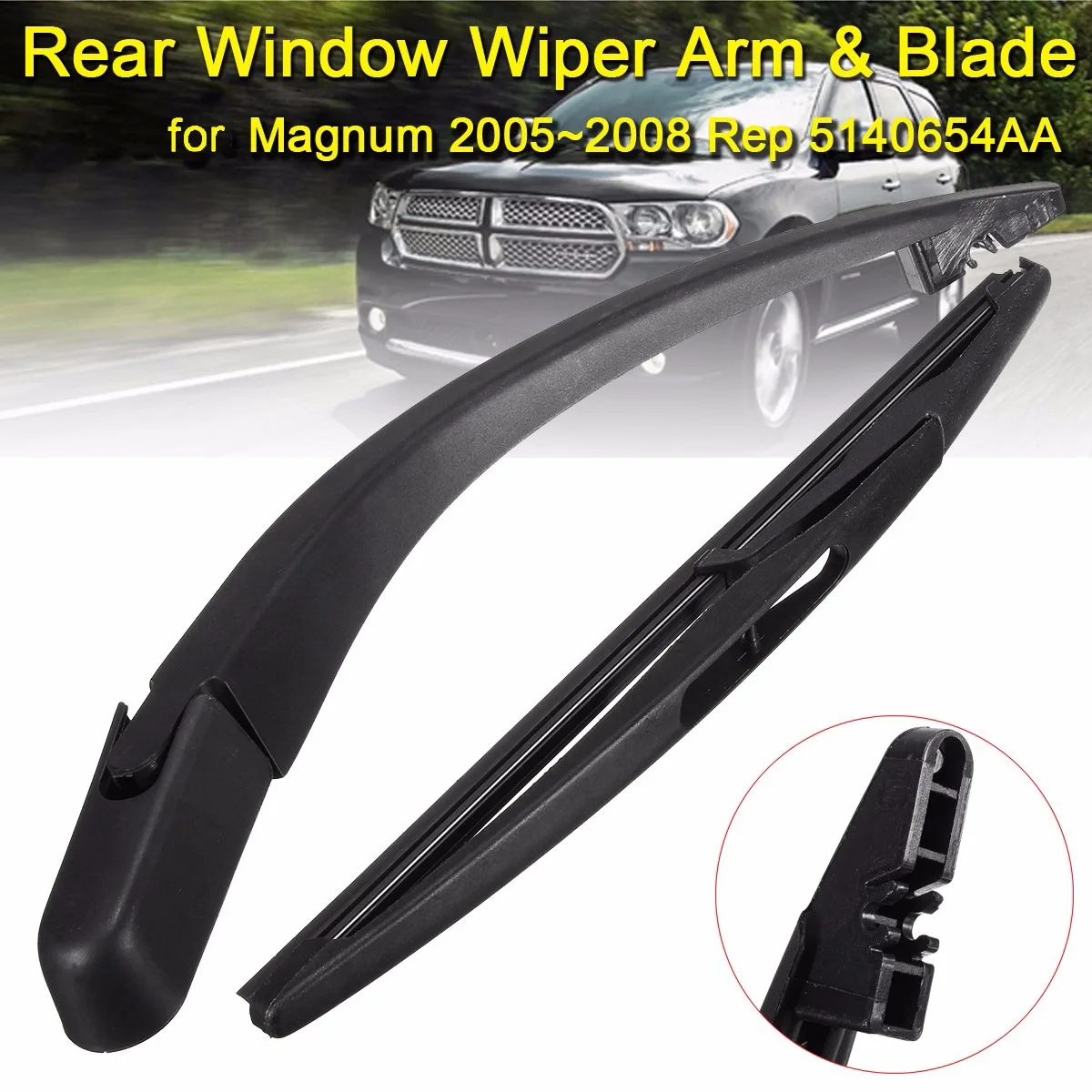 Rear Window Wiper Blade & Windshield Wipers Arm for Magnum 2005-2008, Nitro 2007-2009, 300C 2005 -2008 5140654AA