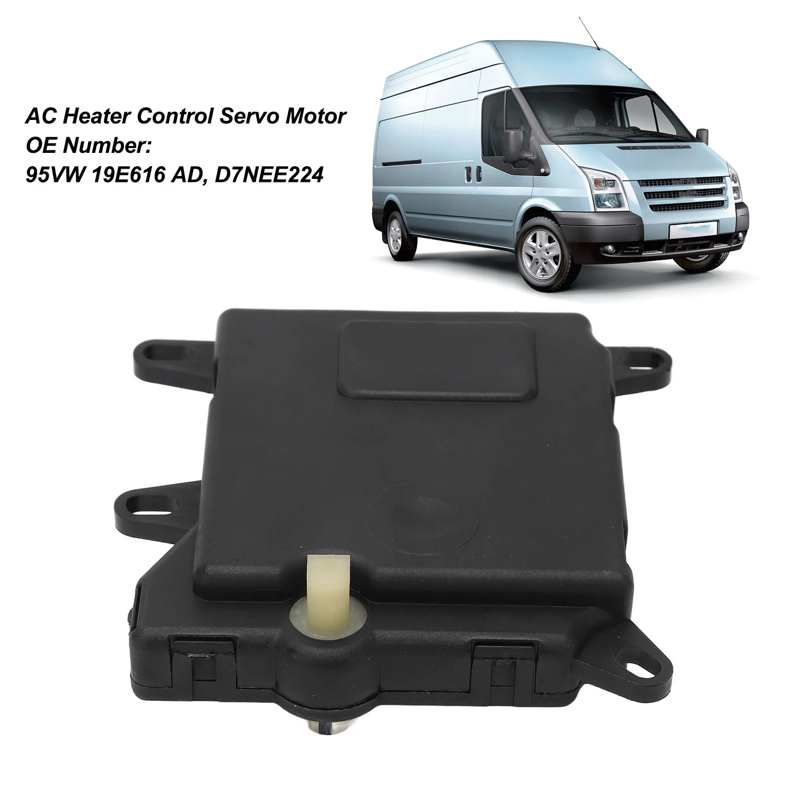 ABS Heating Actuator 95VW 19E616 AD AC Heater Control Servo Motor Replacement for Ford Transit T12 T15 V347 V184 1995‑2012
