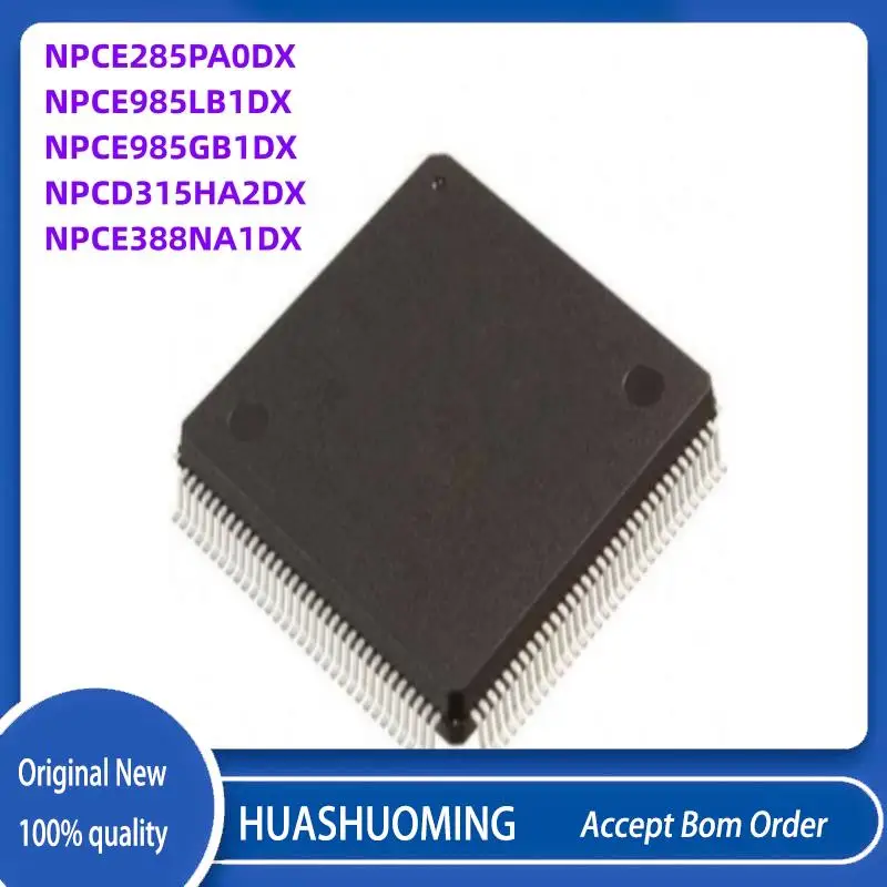 

2Pcs/Lot New NPCE285PA0DX NPCE985LB1DX NPCE985GB1DX NPCD315HA2DX NPCE388NA1DX QFP-128